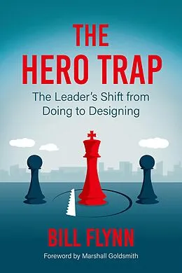 E-Book (epub) The Hero Trap von Bill Flynn