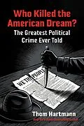E-Book (epub) Who Killed the American Dream? von Thom Hartmann