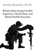 E-Book (epub) Relationships among Combat Experience, Moral Injury, and Mental Health Outcomes von Leanne Komnick Psy. D.