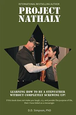 E-Book (epub) Project Nathaly: Learning How to be a Stepfather without Completely Screwing Up von D. D. Simpson