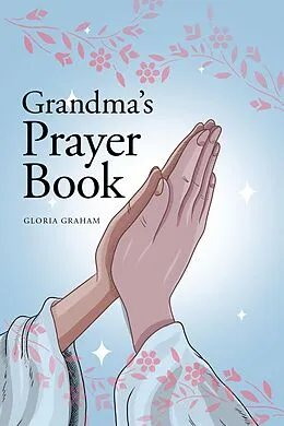 E-Book (epub) Grandma's Prayer Book von Gloria Graham