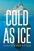 E-Book (epub) Cold as Ice von Susan Robertson