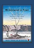 E-Book (epub) My Autobiography the Prequel: Volume 1, the Conception of "thy Death Valley House" for Beatty, Nevada von Martin J. Blahnik MD the Desert Doc