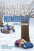 E-Book (epub) Homeless Interview Number 9 von Jeffrey M. Sherman