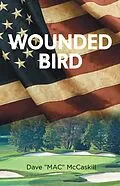 E-Book (epub) WOUNDED BIRD von Dave "MAC" McCaskill