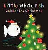 Fester Einband Little White Fish Celebrates Christmas von Guido Van Genechten
