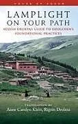 Fester Einband Lamplight on Your Path von Adzom Drukpa, Anne Klein