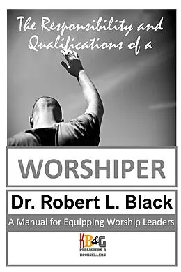 E-Book (epub) The Responsibility and Qualifications of a Worshiper von Robert Black