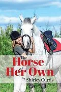 E-Book (epub) The Horse of Her Own von Shirley Curtis