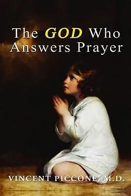 E-Book (epub) The God Who Answers Prayer von Vincent A. Piccone
