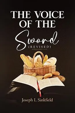 E-Book (epub) The Voice Of The Sword (Revised) von Joseph L Sinkfield