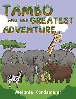 E-Book (epub) Tambo and Her Greatest Adventure von Melanie Kordsmeier