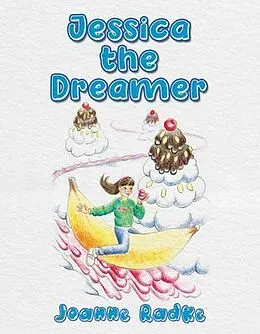E-Book (epub) Jessica the Dreamer von Joanne Radke