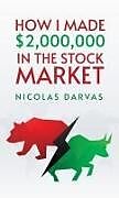 Fester Einband How I Made $2,000,000 in the Stock Market von Nicolas Darvas