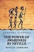 Kartonierter Einband The Power of Awareness von Neville Goddard Neville