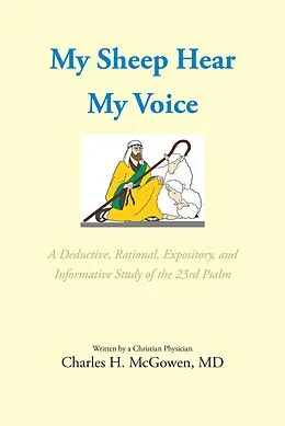 E-Book (epub) My Sheep Hear My Voice von Charles H. McGowen MD