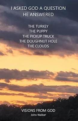 E-Book (epub) I Asked God a Question He Answered von John Walker