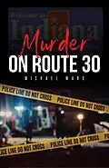 E-Book (epub) Murder on Route 30 von Michael Ward