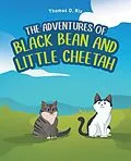 E-Book (epub) The Adventures of Black Bean and Little Cheetah von Thomas D. Rix
