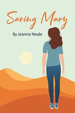 E-Book (epub) Saving Mary von Jeanne Neale