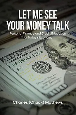 E-Book (epub) Let Me See Your Money Talk von Charles (Chuck) Mathews