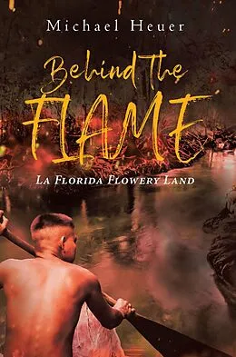 E-Book (epub) Behind The Flame von Michael Heuer