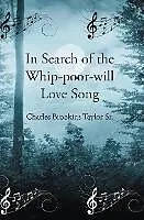 E-Book (epub) In Search of the Whip-poor-will Love Song von Charles Brookins Taylor Sr.