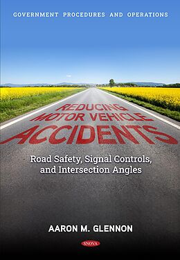 eBook (pdf) Reducing Motor Vehicle Accidents: Road Safety, Signal Controls, and Intersection Angles de 