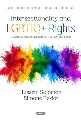 PDF Intersectionality and LGBTIQ+ Rights: A Comparative Analysis of Iran, Turkey, and Egypt von Hussein Solomon