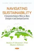 PDF Navigating Sustainability: A Comparative Analysis of Micro vs. Macro Strategies in Least Developed Countries von Medani P Bhandari