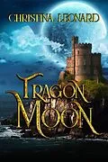 E-Book (epub) Tragon Moon von Christina Leonard