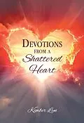 E-Book (epub) Devotions From A Shattered Heart von Kimber Lyn
