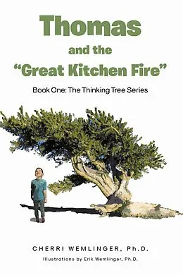E-Book (epub) Thomas and the "Great Kitchen Fire" von Cherri Wemlinger Ph. D.