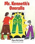 E-Book (epub) Mr. Kenneth's Overalls von Myra McCants