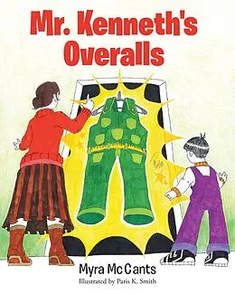 E-Book (epub) Mr. Kenneth's Overalls von Myra McCants