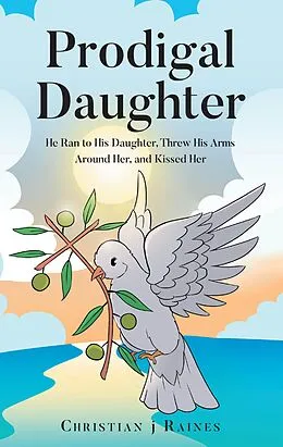 E-Book (epub) Prodigal Daughter von Christian J Raines