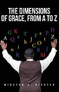 E-Book (epub) The Dimensions of Grace, From A To Z von Winston A. Richter