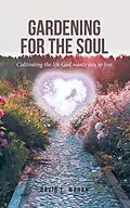 E-Book (epub) Gardening for the Soul von David L. Mahan