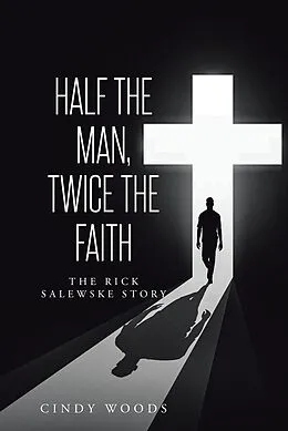 E-Book (epub) Half the Man, Twice the Faith von Cindy Woods