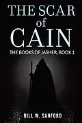 E-Book (epub) The Scar of Cain von Bill W. Sanford