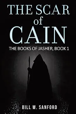 E-Book (epub) The Scar of Cain von Bill W. Sanford