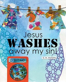 E-Book (epub) Jesus WASHES away my sin! von D. M. Merlette