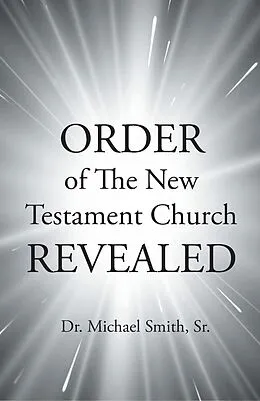 E-Book (epub) ORDER of The New Testament Church REVEALED von Smith