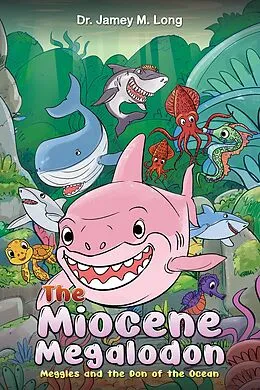 E-Book (epub) Miocene Megalodon von Jamey M. Long