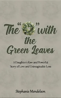 E-Book (epub) &quote;O&quote; with the Green Leaves von Stephanie Mendelson