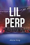 E-Book (epub) Lil Perp von Alicia King