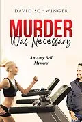 E-Book (epub) Murder Was Necessary von David Schwinger