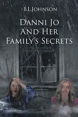 E-Book (epub) Danni Jo and Her Family's Secrets von B. L. Johnson