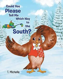 E-Book (epub) Could You Please Tell Me Which Way to the South? von T. Michelle