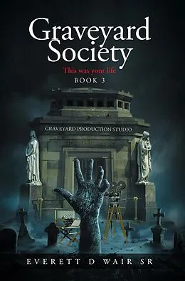 E-Book (epub) Graveyard Society von Everett D Wair Sr